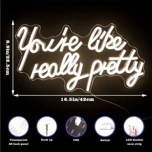 New in the box* You’re like really pretty, neon sign in white
